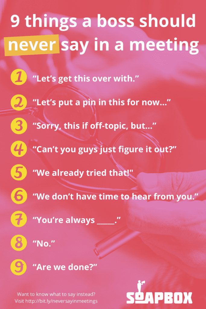 9 things a boss should never say in a meeting