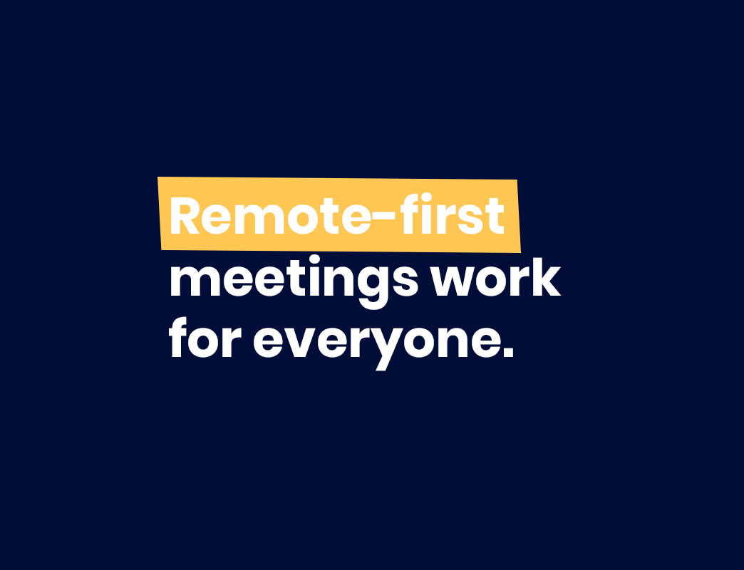 Remote first meetings