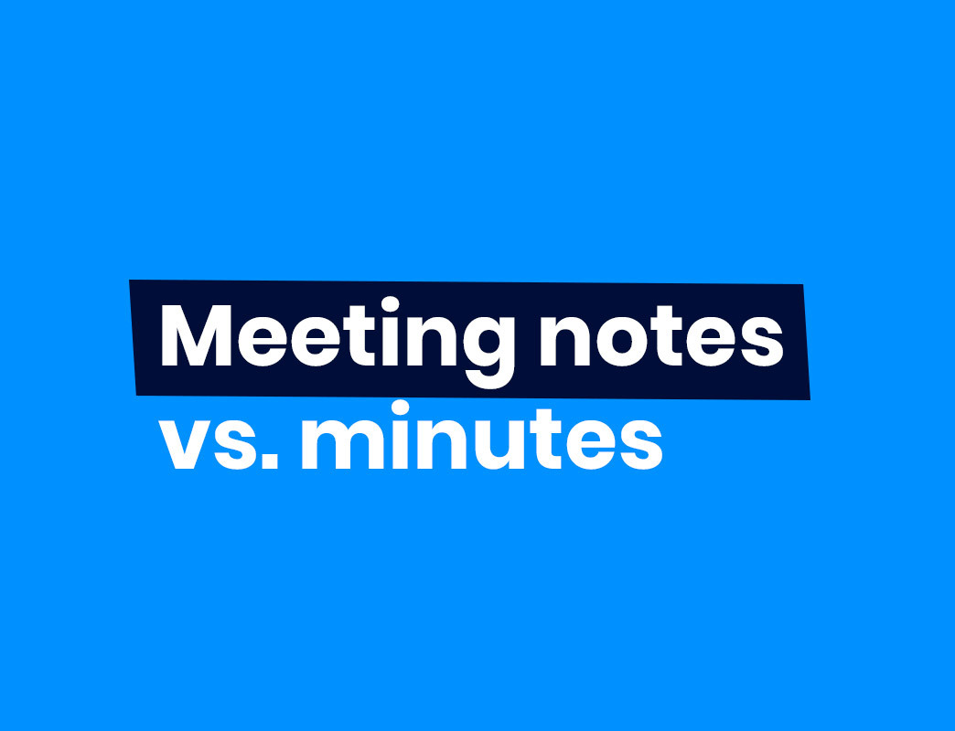 meeting notes vs. meeting minutes