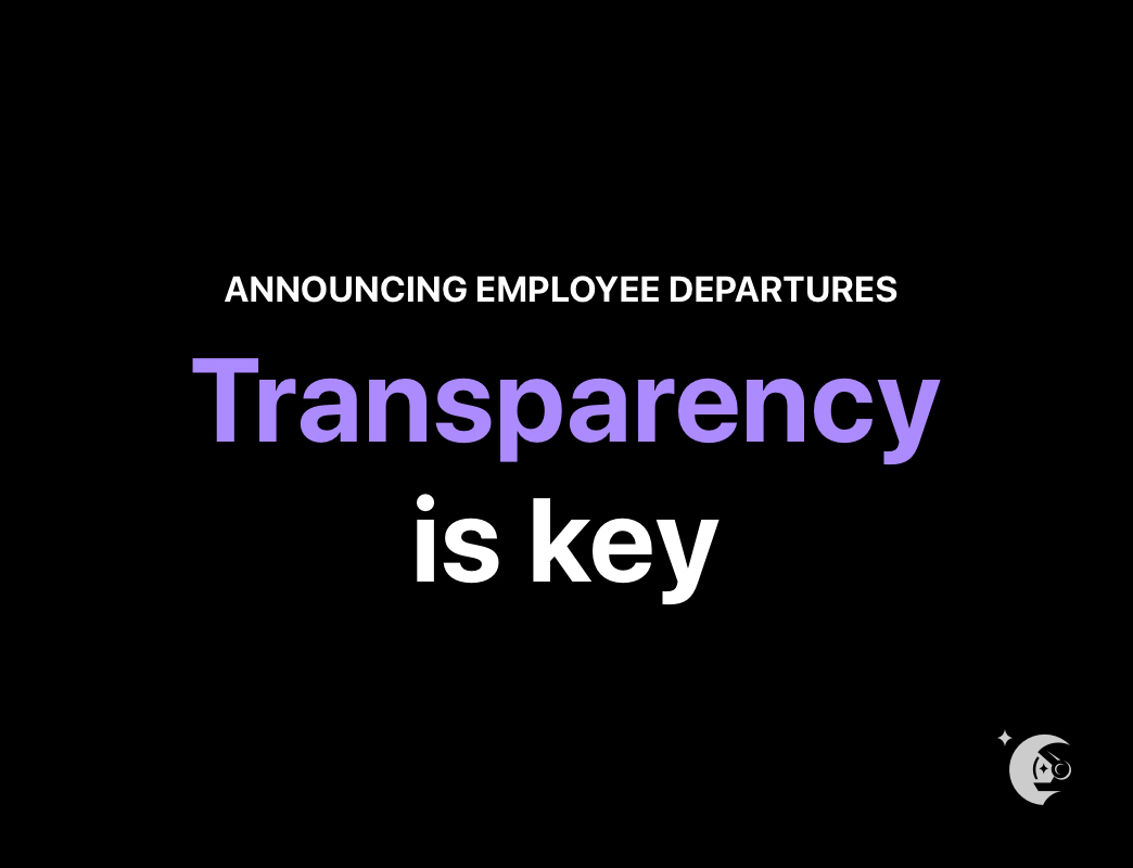 Employee departure announcement- Transparency is key